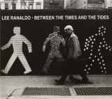 Between the Times and Tides | Lee Ranaldo