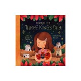 Hooray, It's Three Kings Day!: A Picture Book for Epiphany