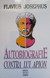 AUTOBIOGRAFIE CONTRA LUI APION-FLAVIUS JOSEPHUS-354298