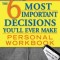 The 6 Most Important Decisions You&#039;ll Ever Make Personal Workbook: Updated for the Digital Age