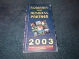 ROMANIA YOUR BUSINESS PARTNER 2003