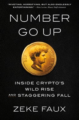 Number Go Up: Inside Crypto&amp;#039;s Wild Rise and Staggering Fall foto