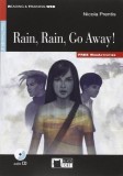 Rain, Rain, Go Away!, Black Cat English Readers &amp; Digital Resources, B1.2, Reading &amp; Training Series, step 3 - Paperback brosat - Nicola Prentis - Bla
