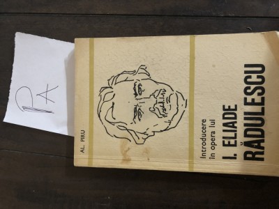 Al Piru - Introducere in opera lui Eliade Radulescu Pa+ foto