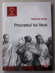 PROCESUL LUI IISUS de MIRCEA DUTU , 2017 foto