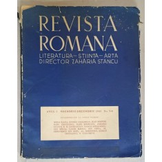 REVISTA ROMANA , LITERATURA - STIINTA - ARTA , DIRECTOR ZAHARIA STANCU , ANUL I , No. 7 -8 , 1941