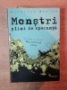 MONSTRI PLINI DE SPERANTA de NICHOLAS MOSLEY *PREZINTA SUBLINIERI IN TEXT