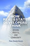 How Real Estate Developers Think Design, Profits, and Community