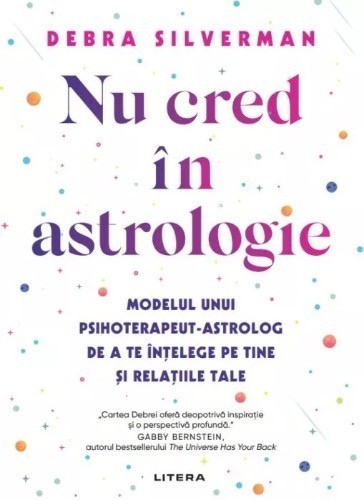 Nu cred in astrologie - Debra Silverman