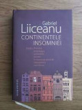 Continentele insomniei - Gabriel Liiceanu, Humanitas