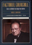 FACTORUL CHURCHILL: CUM A SCHIMBAT UN SINGUR OM ISTORIA-BORIS JOHNSON-335376
