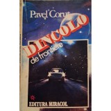 Pavel Corut - Dincolo de frontiere (Editia: 1993)