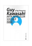 Arta rețelelor sociale. Sfaturi pentru utilizatori experimentați - Paperback brosat - Guy Kawasaki, Peg Fitzpatrick - Publica