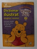 INVAT ENGLEZA CU WINNIE DE PLUS , DICTIONAR ILUSTRAT ENGLEZ - ROMAN , VOLUMUL II , 2012