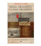 Romain Gary - Prima dragoste, ultima dragoste - 123418