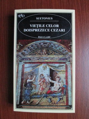 Suetonius - Vietile celor doisprezece Cezari (1998) foto