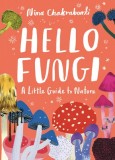 Hello Fungi: A Little Guide to Nature
