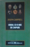 Eroul Cu O Mie De Chipuri - Joseph Campbell