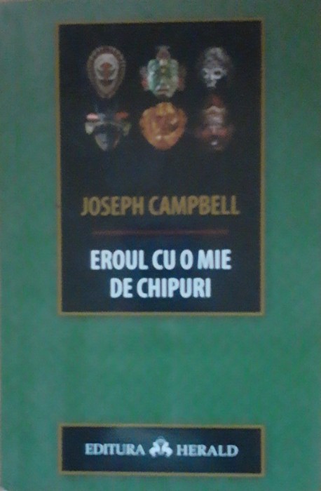 Eroul Cu O Mie De Chipuri - Joseph Campbell