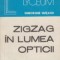 ZigZag in lumea Opticii