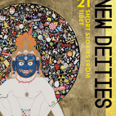 Old Demons, New Deities: Twenty-One Short Stories from Tibet