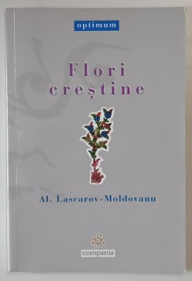 FLORI CRESTINE de AL. LASCAROV - MOLDOVANU , 2005 foto