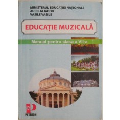 Educatie muzicala. Manual pentru clasa a VII-a &ndash; Aurelia Iacob, Vasile Vasile