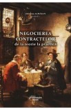 Negocierea contractelor, de la teorie la practica - Adriana Almasan