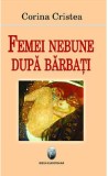 Femei nebune dupa barbati | Corina Cristea, 2019, Ideea Europeana