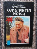 Patrimoniul Constantin Noica - Dan Campean