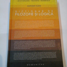 DICTIONAR DE FILOZOFIE SI LOGICA - ANTONY FLEW