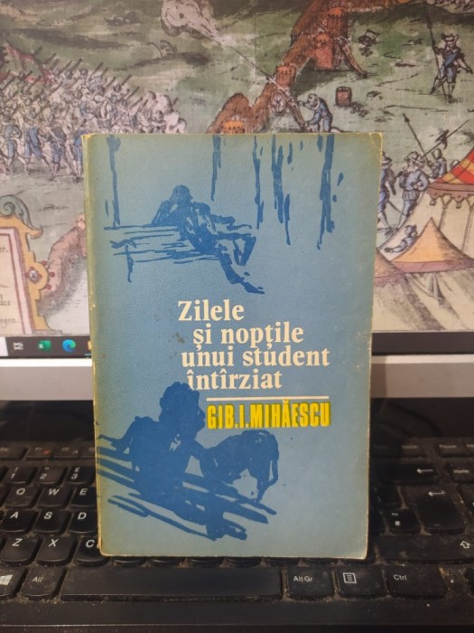 Gib.I. Mihăescu, Zilele și nopțile unui student &icirc;nt&icirc;rziat &icirc;nt&acirc;rziat, Scrisul Rom&acirc;nesc, Craiova 1973, 089