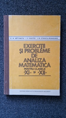 EXERCITII SI PROBLEME DE ANALIZA MATEMATICA CLASELE A XI-A SI A XII-A - Batinetu foto