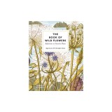 The Book of Wild Flowers: Reflections on Favorite Plants