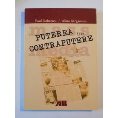 PUTEREA FARA CONTRAPUTERE de PAUL DOBRESCU, ALINA BARGAOANU, 2002 , CONTINE HALOURI DE APA
