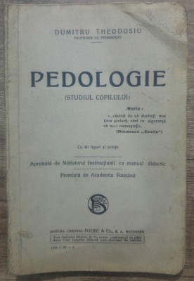 Pedologie (studiul copilului) - Dumitru Theodosiu// 1933 foto