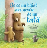 De ce un baiat are nevoie de un tata - Gregory E. Lang - Pandora-M
