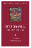 Cartea descoperirii lui Iisus Hristos. Cateheze la Cartea Apocalipsei - Athanasie Mythilineos