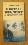 Itinerar subacvatice la Istru și Pontul Euxin - CONSTANTIN Scarlat - cu dedicație si autograf