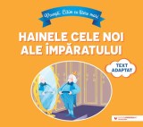 Povești. Citim cu litere mari: Hainele cele noi ale &icirc;mpăratului