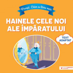 Povești. Citim cu litere mari: Hainele cele noi ale împăratului