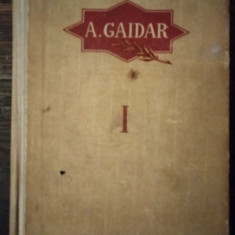 Arkadi Gaidar - Opere vol. I