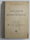 DOCUMENTE PRIVIND ISTORIA ROMANIEI . VEACUL XVII , B. TARA ROMANEASCA , VOL III ( 1616 - 1620 ) , 1951
