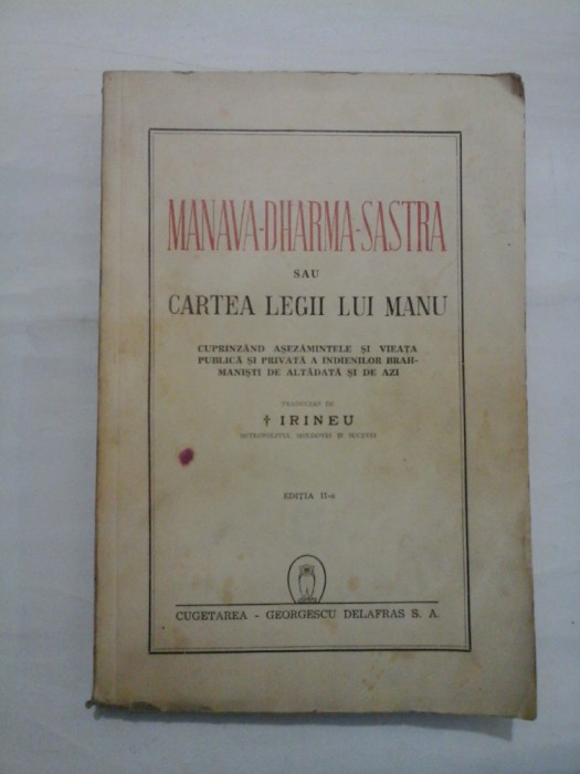 MANAVA - DHARMA- SASTRA SAU CARTEA LEGII LUI MANU Cuprinzand asezamintele si viata publica si privata a indienilor Brahmanisti de altadata