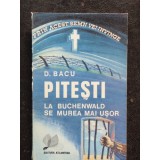 PITESTI LA BUCHENWALD SE MUREA MAI USOR , D. Bacu , 1991