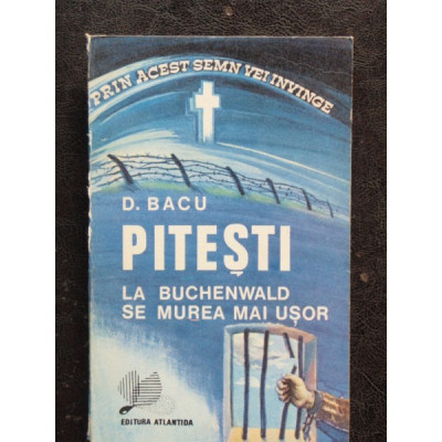 PITESTI LA BUCHENWALD SE MUREA MAI USOR , D. Bacu , 1991 foto