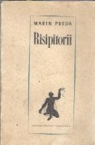 Cumpara ieftin Risipitorii - Marin Preda