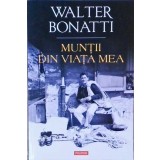 MUNTII DIN VIATA MEA-WALTER BONATTI-258087