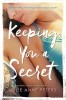 Carte Straina Keeping You a Secret de Julie Anne Peters - Roman Young Adult Poveste de Dragoste LGBTQ