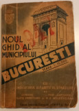 NOUL GHID AL MUNICIPIULUI BUCUREȘTI 1947 +HARTA BUCUREȘTI CU &Icirc;MPREJURIMILE